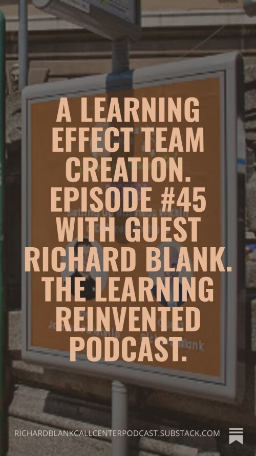 A-Learning-Effect-Team-creation.-Episode-45-with-guest-Richard-Blank.-The-Learning-Reinvented-Podcast..-9.jpg