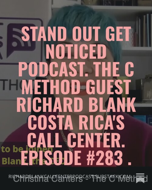 Stand-Out-Get-Noticed-podcast.-The-C-Method-guest-Richard-Blank-Costa-Ricas-Call-Center.-Episode-283-3.jpg