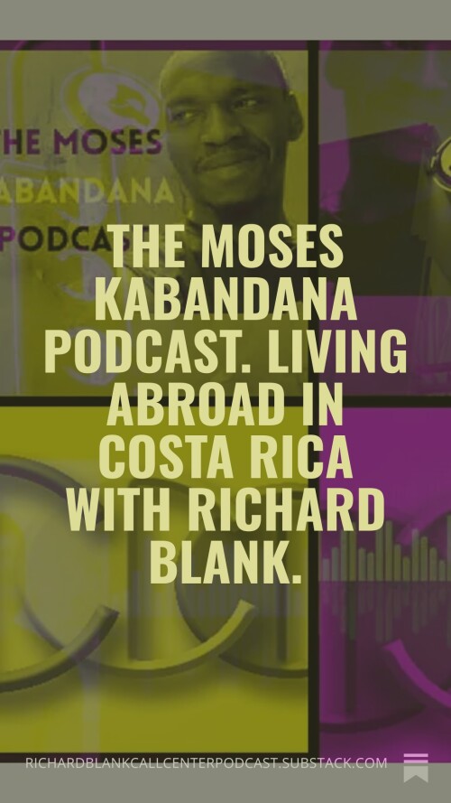 The-Moses-Kabandana-Podcast.-Living-abroad-in-Costa-Rica-with-Richard-Blank.-10972a631300dde992.jpg